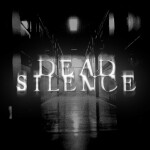 Dead Silence [Horror]