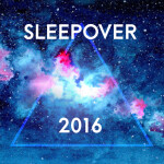 Sleepover 2015 (look at description)