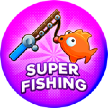 Super Fishing! - Roblox