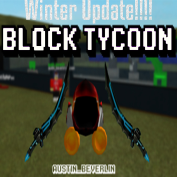 Block Tycoon (Winter Update)