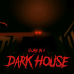 ALONE IN A DARK HOUSE [Horror] [VR] [Voice]