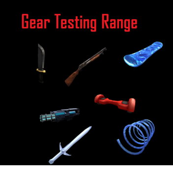[NEW] Gear Testing Range [NOW FREE]