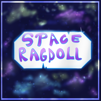 Space Ragdoll Legacy (Beta) [Read Desc]