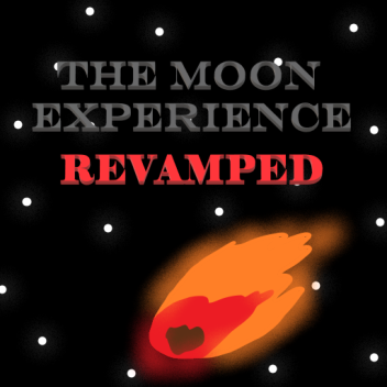The Moon Experience REVAMPED