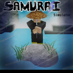 ⚔️ Samuari Simulator⚔️ (DEVELOPING)