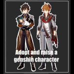 adopt and raise a genshin character (UPDATED)