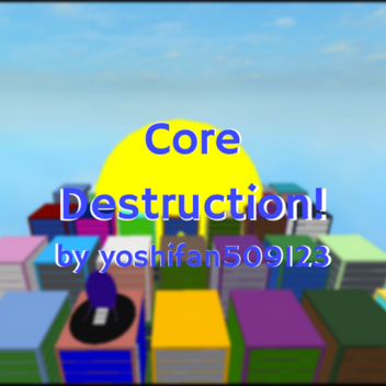 [NEW MUSIC] Core Destruction v1.3