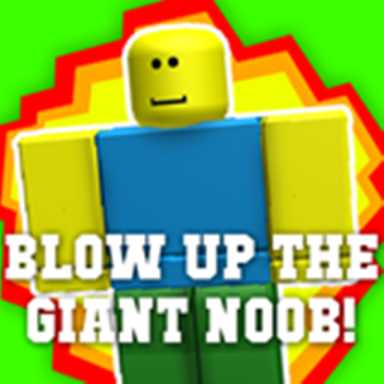 Blow Up The Giant noob
