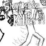 Survive The Killers!