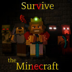 Survive the Minecraft