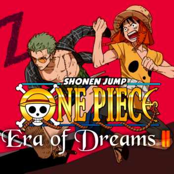  One Piece: Era Of Dreams 2 (ALPHA)
