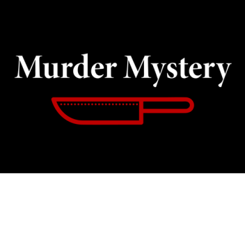 LazerBeams828's Murder Mystery