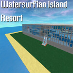 The Watersurfian Island Resort