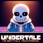 Undertale:The Battle Multiverse