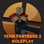Team Fortress 2 Roleplay! [2FORT]
