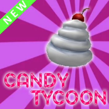 [NEW] Candy Tycoon!
