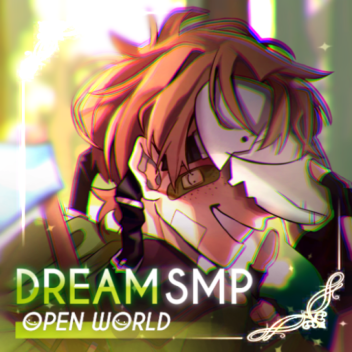 Dream SMP: OPEN WORLDᵂᴵᴾ