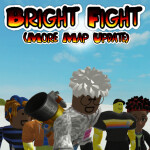 Bright Fight (BETA)