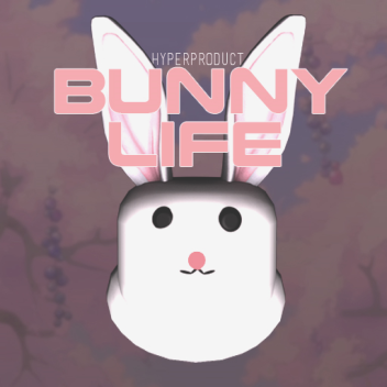 Bunny Life