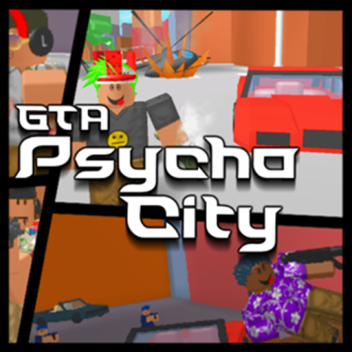 Grand Theft Auto Psycho City Project