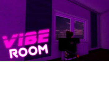 Vibe Room (WIP)