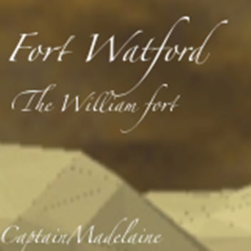 Fort Watford, The William.
