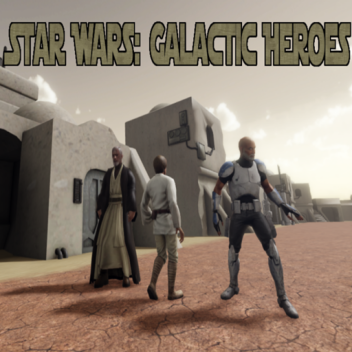 Star Wars: Galactic Heroes Roleplay - Early Access