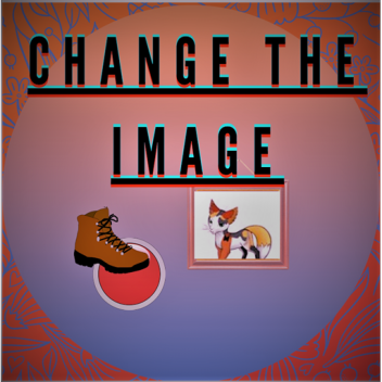 Change The Image!