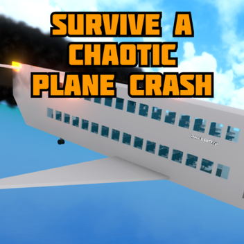 Survive a Chaotic Plane Crash