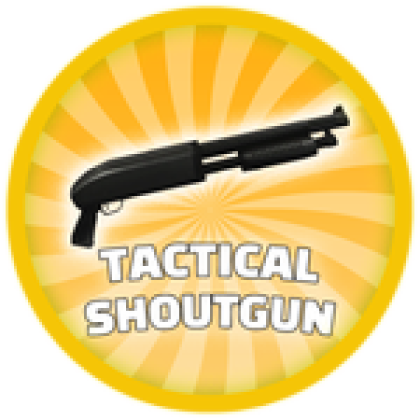 Spawn with Tactical Shotgun - Roblox
