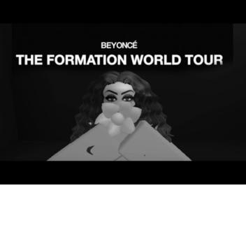 Beyonce World Formation Tour!