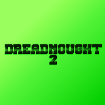 (Inactive) v0.8.2 | Dreadnought 2: Anarchy