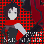 RWBY: Bad Season (Closed Testing)