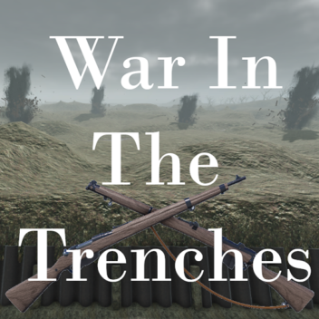 [WW1] 트렌치에서의 전쟁