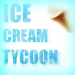 (WEAPONS) Ice Cream Tycoon