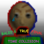 Baldi's True Final Survival: Time Collision.