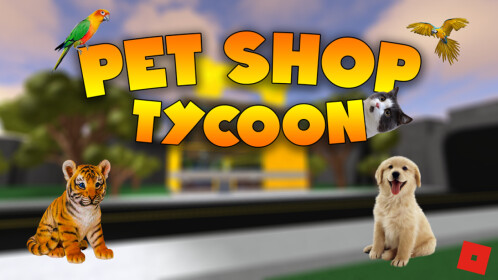 Pet Tycoon 🐶 - Roblox