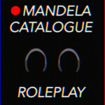 [FINAL UPDATE] Mandela Catalogue Roleplay