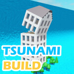 Build to Survive the Tsunami 🌊