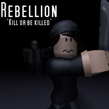 Rebellion [OPEN + GAME PASSES]