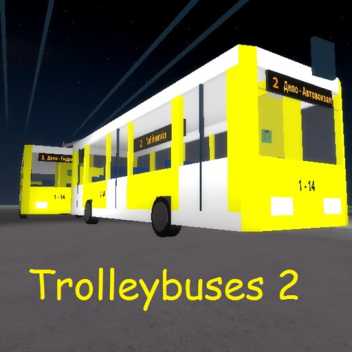 Trolleybuses 2 [REBUILDING]