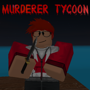 NEW! Murderer Tycoon!  