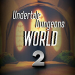 [ASRIEL] Undertale Dungeons World 2 [BETA]