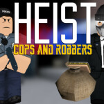 Heist | Cops and Robbers [Alpha]