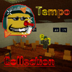 Tempo Collection! 0.1 [WERE BACK!]