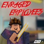 Enraged Employees