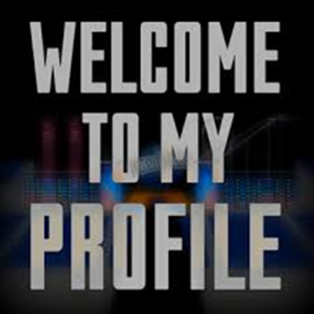 Welcome To My Profile!