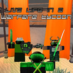 Live a life in a warfare tycoon