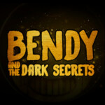Bendy And The Dark Secrets