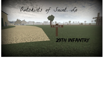 [The 29th] Outskirts of Saint Lo